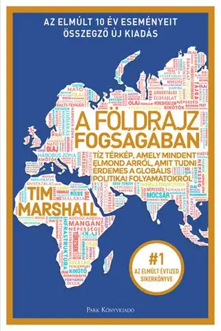 Svetové dejiny, dejiny štátov A földrajz fogságában - Tim Marshall