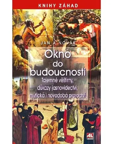 Ezoterika - ostatné Okno do budoucnosti - Jan Antonín Novák