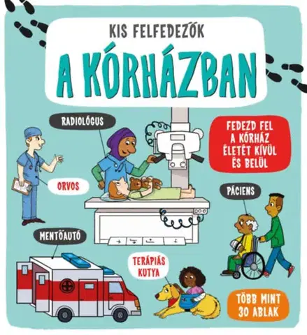 Pre deti a mládež - ostatné Kis felfedezők - A kórházban - Catherine Ard