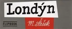 Pre deti a mládež - ostatné Flipbook Londýn - Miroslav Šašek