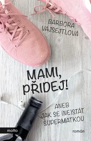 Humor a satira Mami, přidej! - Barbora Vajsejtlová