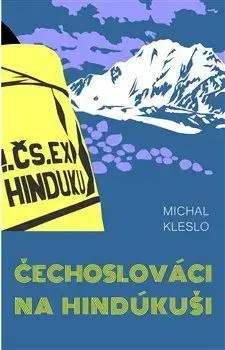 Turistika, skaly Čechoslováci na Hindúkuši - Michal Kleslo