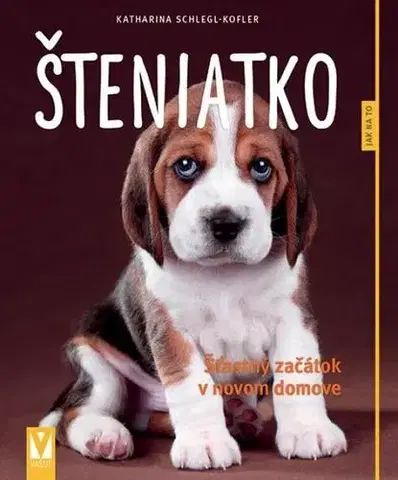Psy, kynológia Šteniatko - Jak na to - Katharina Schlegl-Kofler