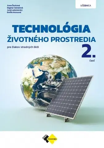 Učebnice pre SŠ - ostatné Technológia životného prostredia - Učebnica, 2. časť - Kolektív autorov