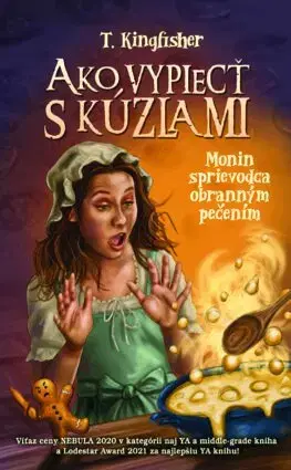 Fantasy, upíri Ako vypiecť s kúzlami: Monin sprievodca obranným pečením - T. Kingfisher,Gabriela Račková