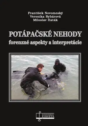 Odborná a náučná literatúra - ostatné Potápačské nehod - František Novomeský,Veronika Rybárová,Miloslav Haták