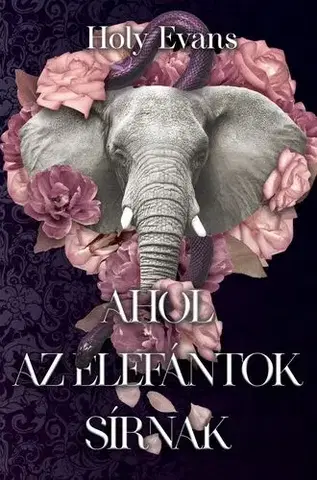 Erotická beletria Ahol az elefántok sírnak - Holy Evans