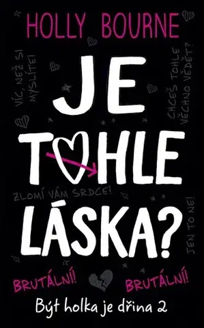 Pre dievčatá Je tohle láska? - Bourne Holly