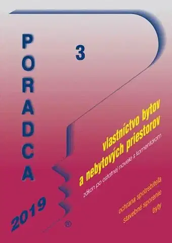 Dane, účtovníctvo Poradca 3/2019 - Zákon o vlastníctve bytov a nebytových priestorov – úplné znenie s komentárom - Kolektív autorov