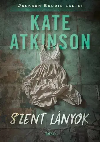 Detektívky, trilery, horory Szent lányok - Kate Atkinsonová
