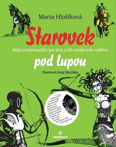 Encyklopédie populárno-náučné Starovek pod lupou - Marta Hlušíková