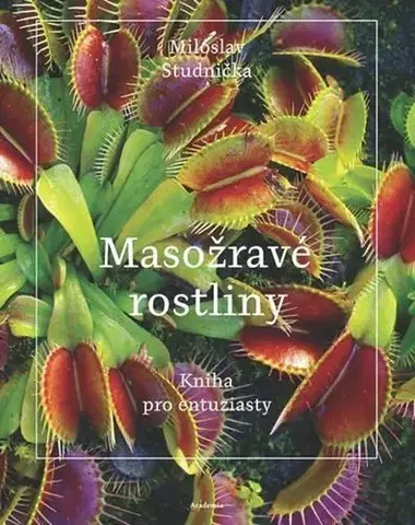 Biológia, fauna a flóra Masožravé rostliny - Miloslav Studnička