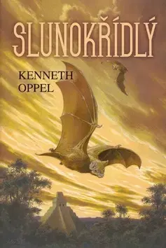 Pre chlapcov Slunokřídlý - Kenneth Oppel