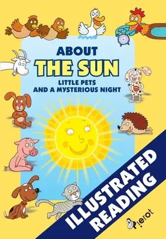 Pre deti a mládež - ostatné About the Sun, little pets and a mysterious night - Alena Schejbalová