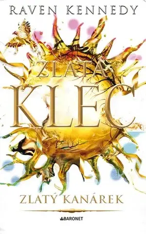 Sci-fi a fantasy Zlatá klec 6: Zlatý kanárek - Raven Kennedy,Zuzana Ľalíková