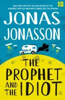 Svetová beletria The Prophet and the Idiot - Jonas Jonasson