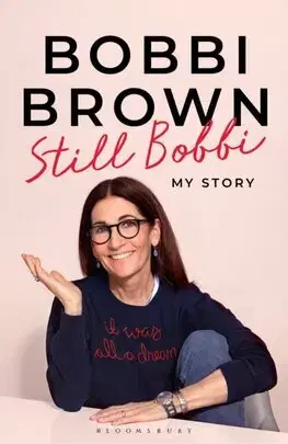 Biografie - ostatné Still Bobbi - My Story - Bobbi Brown