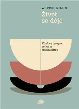 Rozvoj osobnosti Život se děje - Wilfried Nelles