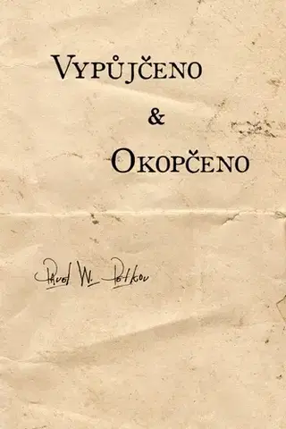 Poézia Vypůjčeno &amp; Okopčeno - Pavel W. Petkov