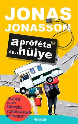 Humor a satira A próféta és a hülye - Jonas Jonasson,László Kúnos