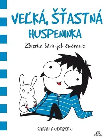 Komiksy Veľká, šťastná huspeninka - Sarah Andersen