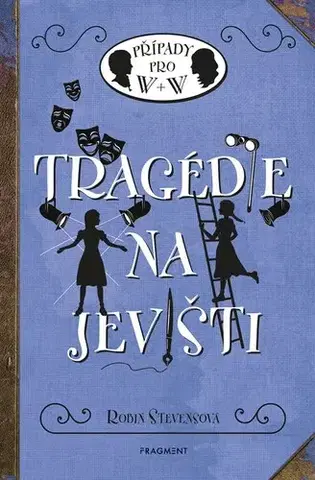 Detektívky, trilery, horory Tragédie na jevišti - Robin Stevens