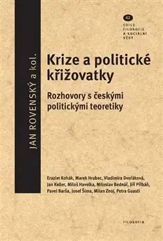 Politológia Krize a politické křižovatky - Jan Rovenský