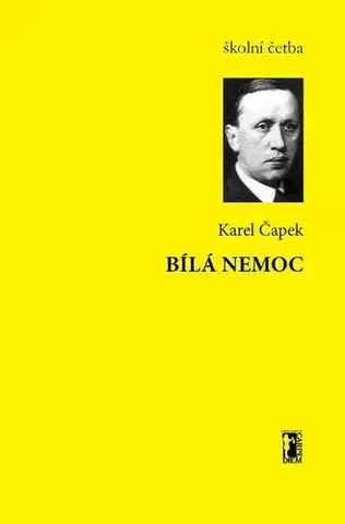 Česká beletria Bílá nemoc - Karel Čapek