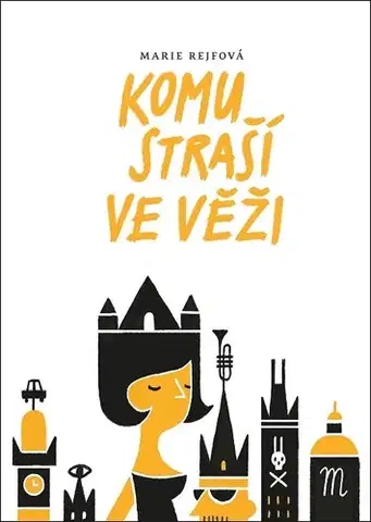 Detektívky, trilery, horory Komu straší ve věži - Marie Rejfová