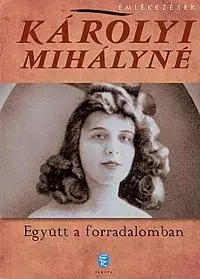 Beletria - ostatné Együtt a forradalomban - Károlyi Mihályné