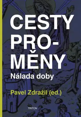 Česká beletria Cesty proměny - Nálada doby - Pavel Zdražil