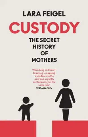 Rodičovstvo, rodina Custody - Lara Feigel