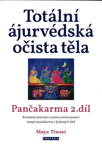 Alternatívna medicína - ostatné Totální ájurvédská očista těla - Maya Tiwari
