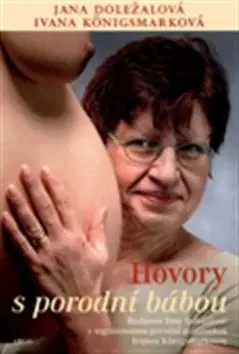 Rodičovstvo a výchova Hovory s porodní bábou - Kolektív autorov