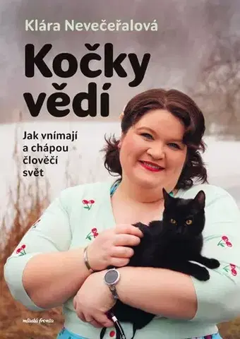 Mačky Kočky vědí - Klára Nevečeřalová Vodičková