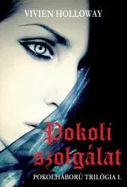 Detektívky, trilery, horory Pokoli szolgálat - Vivien Holloway