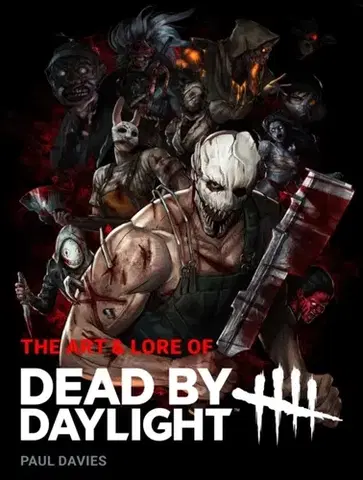 Foto, video, audio, mobil, hry The Art & Lore of Dead by Daylight - Paul Davies