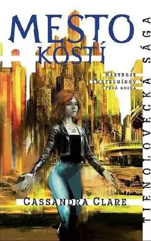 Young adults Mesto kostí - Nástroje smrteľníkov (1. kniha) - Cassandra Clare