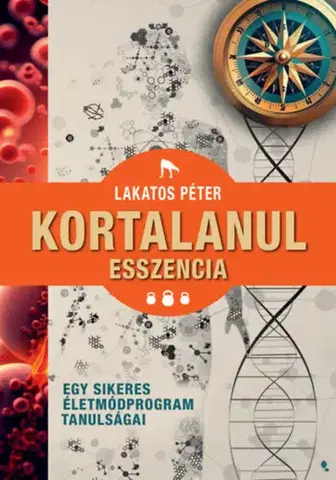 Zdravá výživa, diéty, chudnutie Kortalanul esszencia - Péter Lakatos