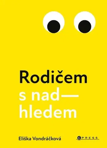 Rodičovstvo, rodina Rodičem s nadhledem - Eliška Vondráčková