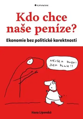 Financie, finančný trh, investovanie Kdo chce naše peníze? - Hana Lipovská