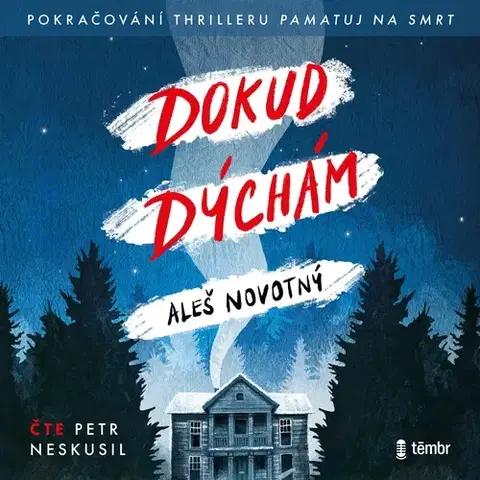 Detektívky, trilery, horory Témbr Dokud dýchám