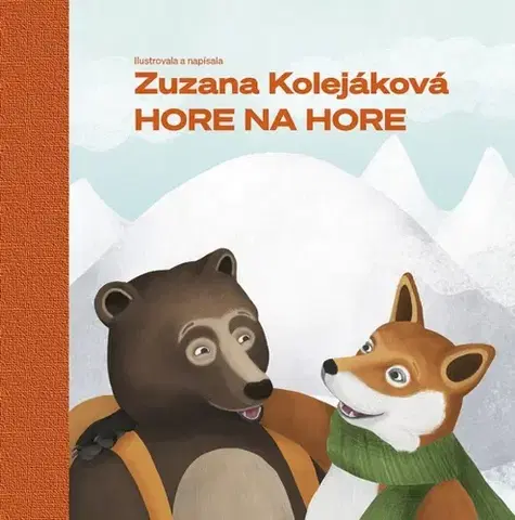 Rozprávky Hore na hore - Zuzana Kolejáková,Zuzana Kolejáková
