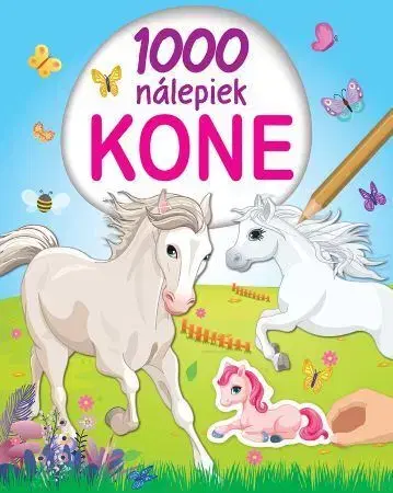 Nalepovačky, vystrihovačky, skladačky 1000 nálepiek: Kone