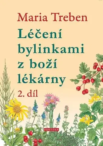 Prírodná lekáreň, bylinky Léčení bylinkami z boží lékárny 2. díl - Maria Treben