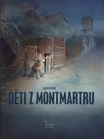 Historické romány Děti z Montmartru - Patrick Prugne,Jitka Musilová