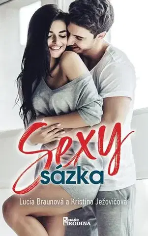 Romantická beletria Sexy sázka - Kristína Ježovičová a Lucia Braunová