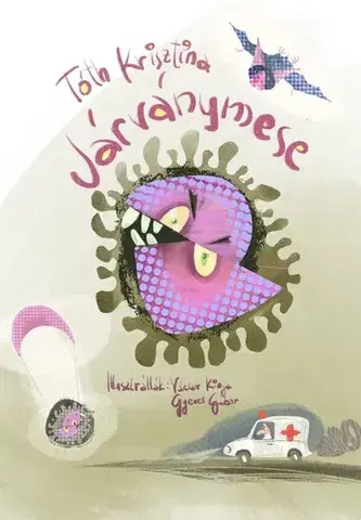 Rozprávky Járványmese - Krisztina Tóth