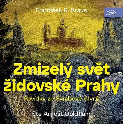 Česká beletria Supraphon Zmizelý svět židovské Prahy - audiokniha CD