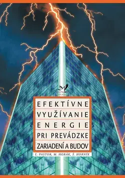 Pre vysoké školy Efektívne využívanie energie pri prevádzke zariadení a budov - Kolektív autorov